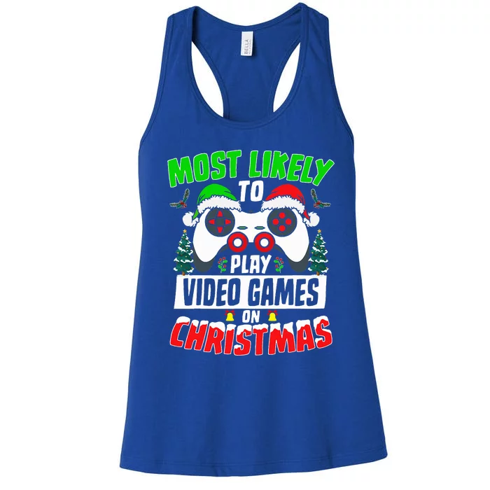 Most Likely Play Video Games On Christmas Xmas Family Women's Racerback Tank