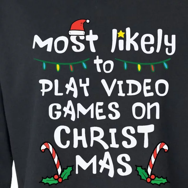 Most Likely Play Video Game Christmas Xmas Family Gamer Cropped Pullover Crew