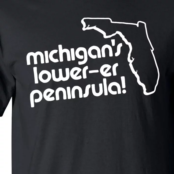 Michigans LowerEr Peninsula Apparel Tall T-Shirt