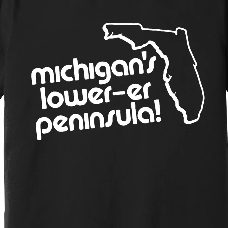 Michigans LowerEr Peninsula Apparel Premium T-Shirt