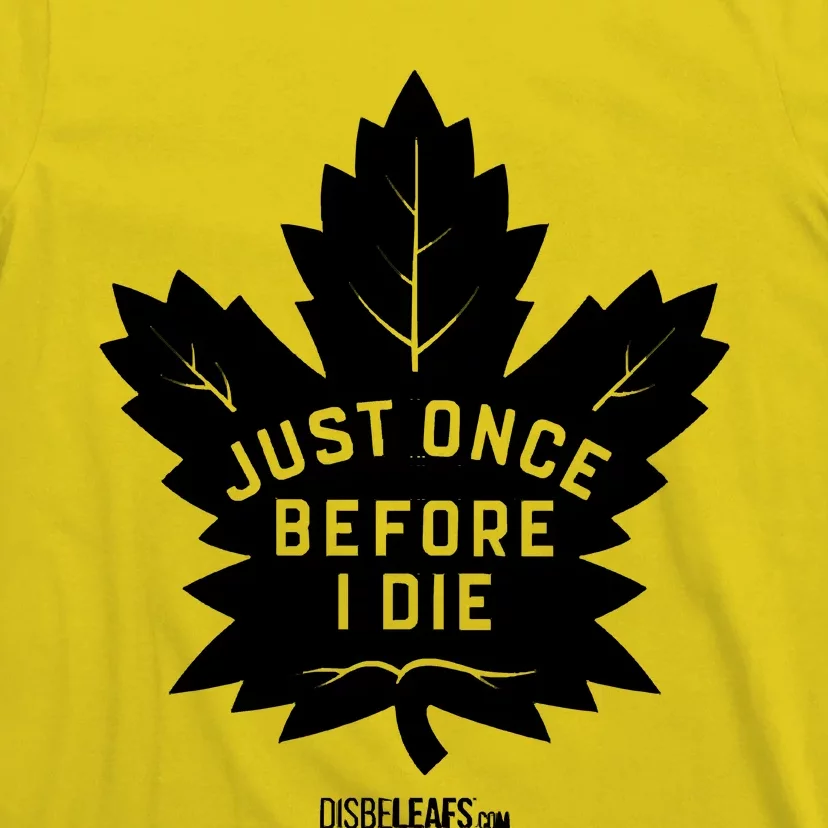 Maple Leafs &Quot;Just Once&quot; Dark T-Shirt