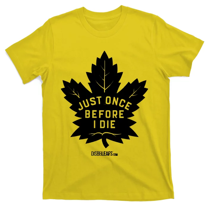 Maple Leafs &Quot;Just Once&quot; Dark T-Shirt