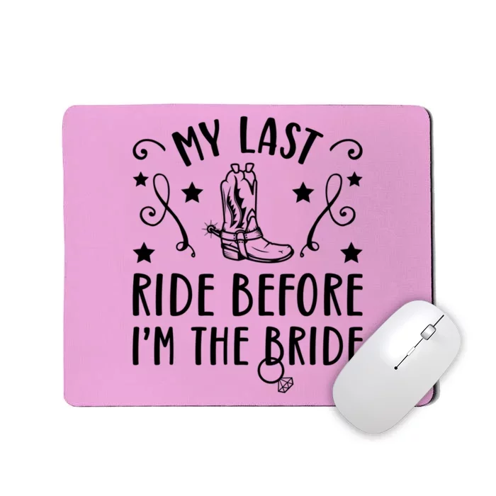 My Last Ride Bride Bachelorette Party Wedding Bridesmaid Mousepad