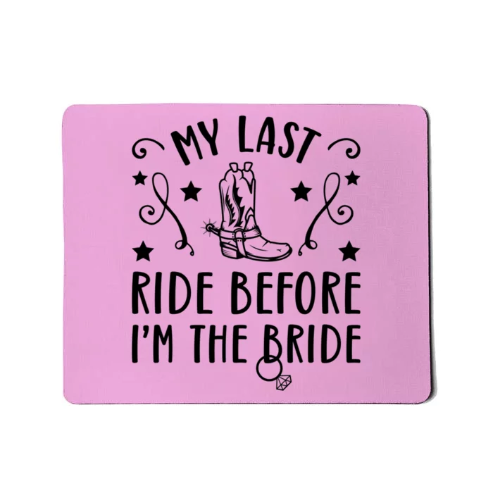 My Last Ride Bride Bachelorette Party Wedding Bridesmaid Mousepad