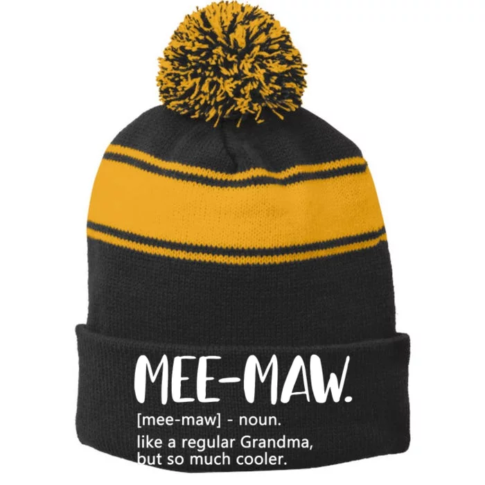 MeeMaw Like Regular Grandma But Cooler Mothers Day MeeMaw Stripe Pom Pom Beanie