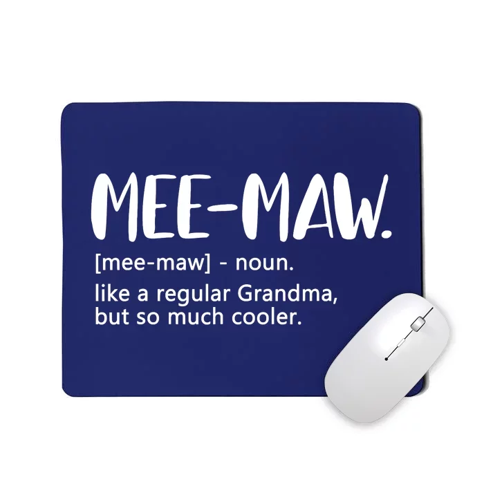 MeeMaw Like Regular Grandma But Cooler Mothers Day MeeMaw Mousepad