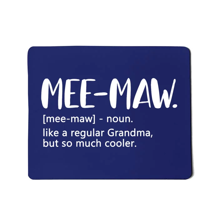 MeeMaw Like Regular Grandma But Cooler Mothers Day MeeMaw Mousepad