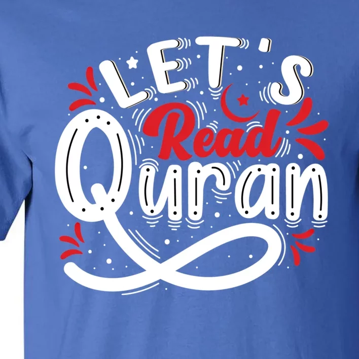 Muslim Lets Read Quran Islamic Quote Great Gift Tall T-Shirt