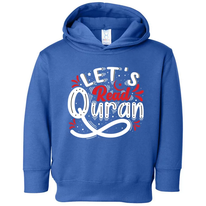 Muslim Lets Read Quran Islamic Quote Great Gift Toddler Hoodie