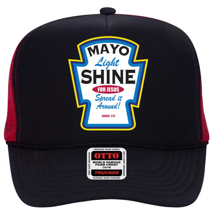 Mayo Light Shine Funny Christian Parody High Crown Mesh Trucker Hat