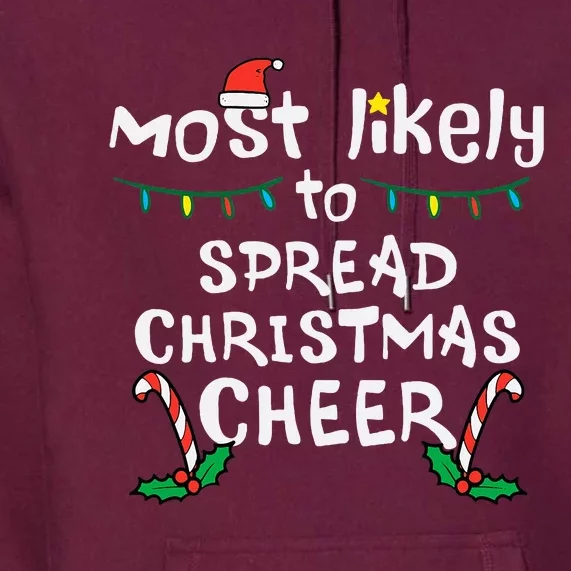 Most Likely Spread Christmas Cheer Xmas Family Matching Premium Hoodie