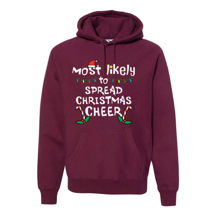 Most Likely Spread Christmas Cheer Xmas Family Matching Premium Hoodie