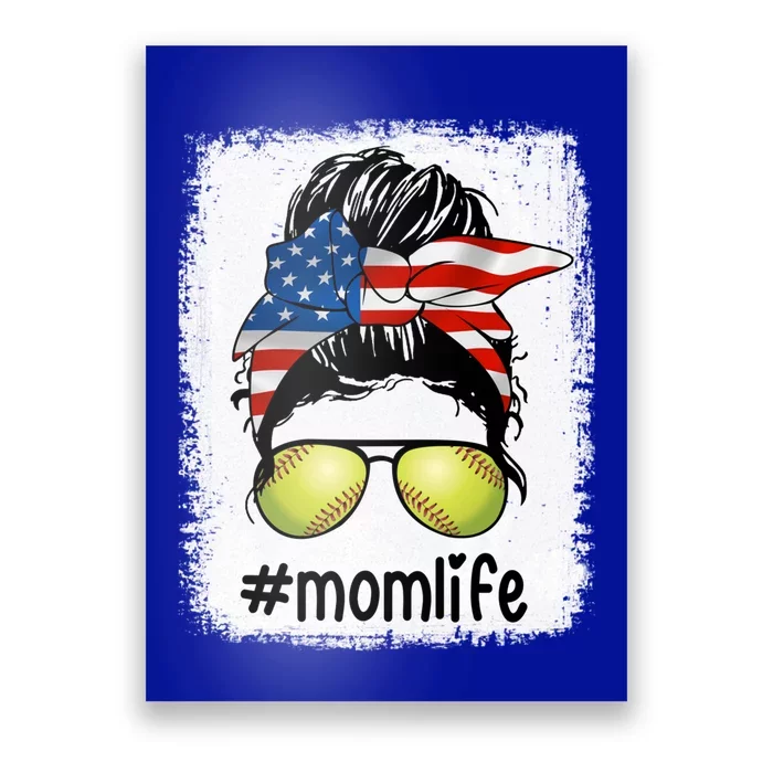 Mom Life Softball Mom American Flag Messy Bun Meaningful Gift Poster