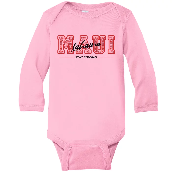 Maui Lahaina Stay Strong Maui Wildfire Relief Praying & Support Worldwid Baby Long Sleeve Bodysuit