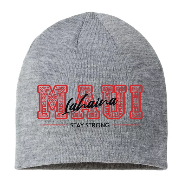 Maui Lahaina Stay Strong Maui Wildfire Relief Praying & Support Worldwid 8 1/2in Sustainable Knit Beanie