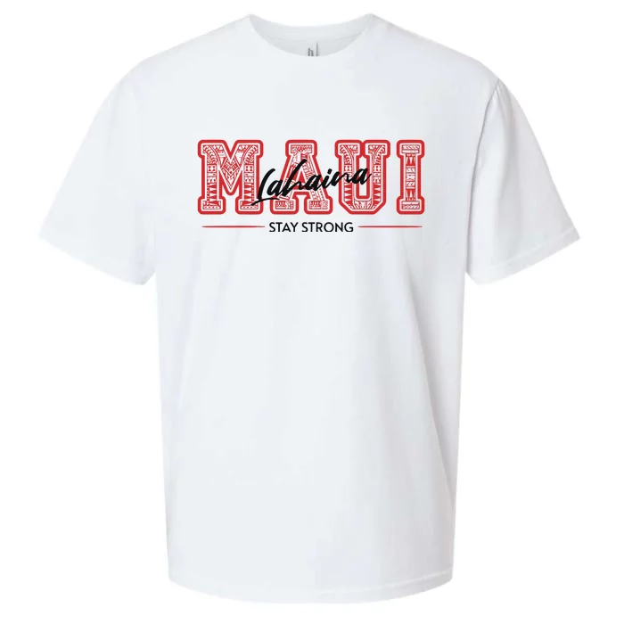 Maui Lahaina Stay Strong Maui Wildfire Relief Praying & Support Worldwid Sueded Cloud Jersey T-Shirt