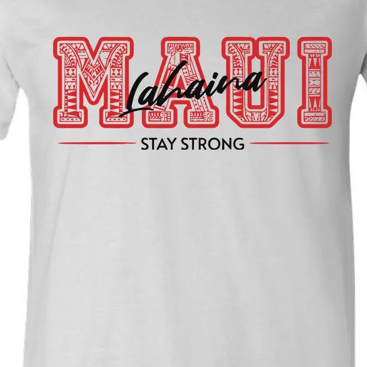 Maui Lahaina Stay Strong Maui Wildfire Relief Praying & Support Worldwid V-Neck T-Shirt