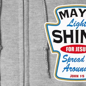 Mayo Light Shine Funny Christian Full Zip Hoodie