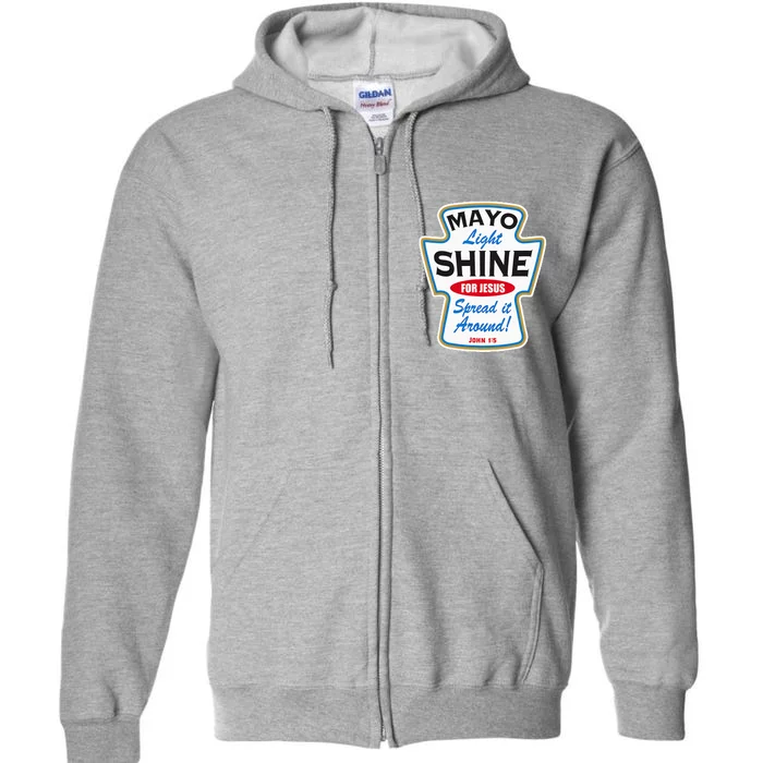 Mayo Light Shine Funny Christian Full Zip Hoodie