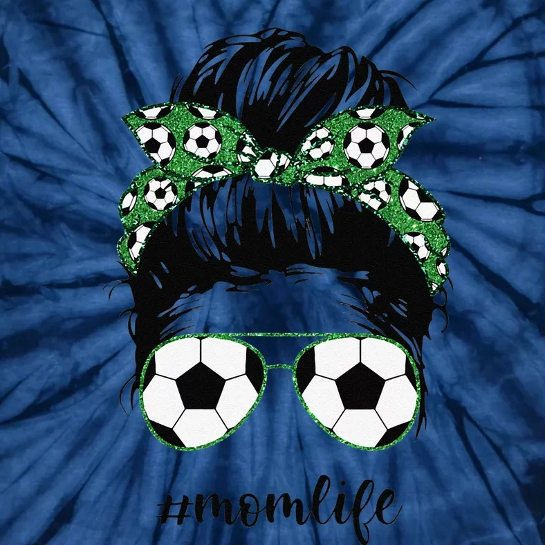 Mom Life Soccer Mom Messy Bun Football Funny Soccer Mom Tie-Dye T-Shirt