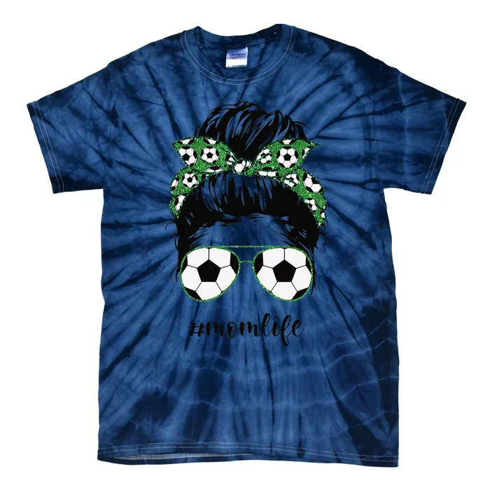 Mom Life Soccer Mom Messy Bun Football Funny Soccer Mom Tie-Dye T-Shirt