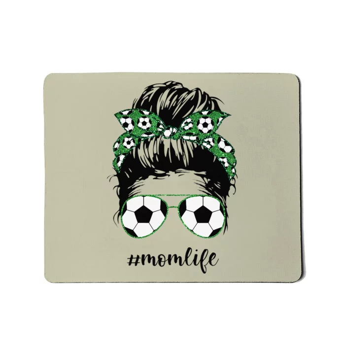 Mom Life Soccer Mom Messy Bun Football Funny Soccer Mom Mousepad