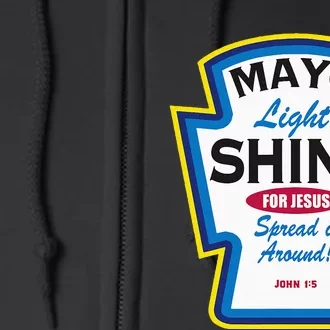 Mayo Light Shine Funny Christian Parody Full Zip Hoodie