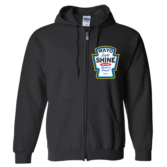 Mayo Light Shine Funny Christian Parody Full Zip Hoodie