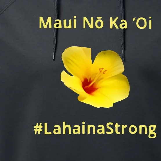 Maui Lahaina Strong Hawaii Strong Wildfire Support Performance Fleece Hoodie