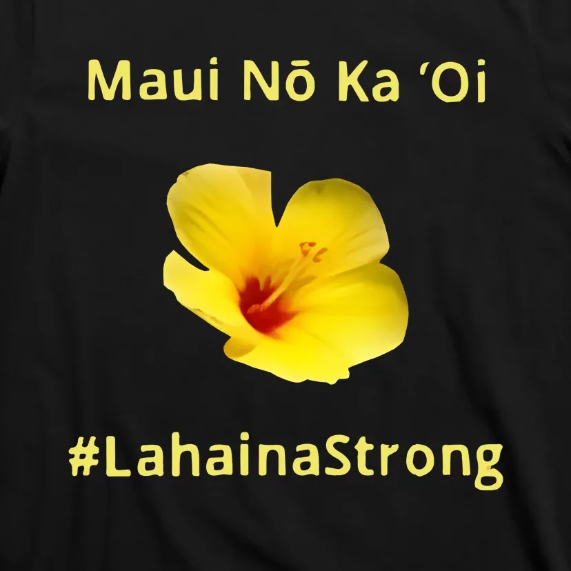 Maui Lahaina Strong Hawaii Strong Wildfire Support T-Shirt