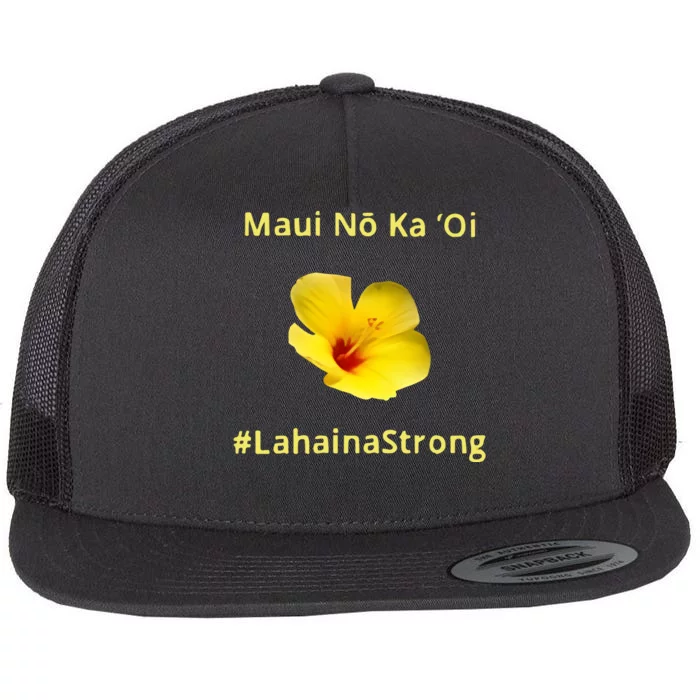 Maui Lahaina Strong Hawaii Strong Wildfire Support Flat Bill Trucker Hat