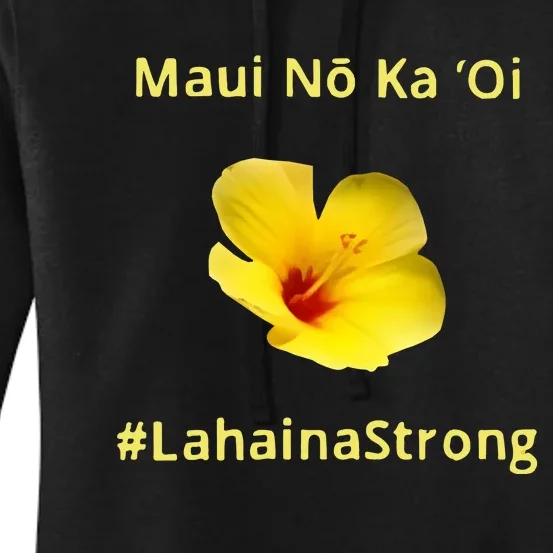 Maui Lahaina Strong Hawaii Strong Wildfire Support Women's Pullover Hoodie