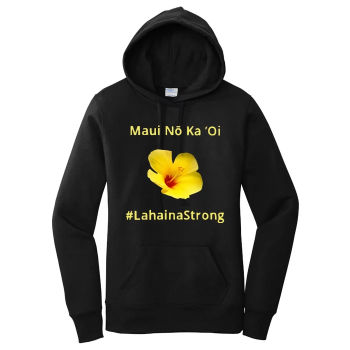 Maui Lahaina Strong Hawaii Strong Wildfire Support Women's Pullover Hoodie