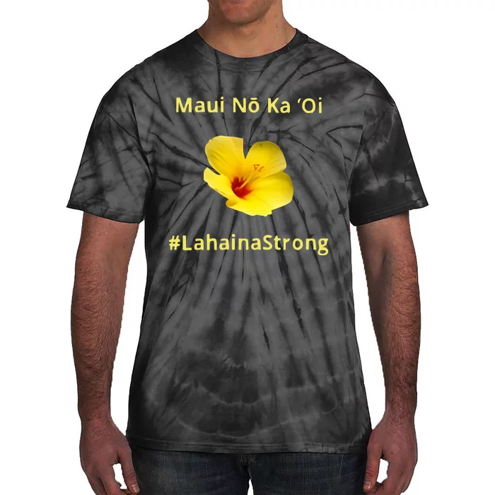 Maui Lahaina Strong Hawaii Strong Wildfire Support Tie-Dye T-Shirt