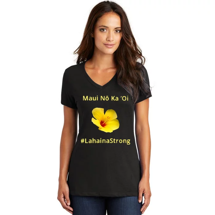 Maui Lahaina Strong Hawaii Strong Wildfire Support Women's V-Neck T-Shirt