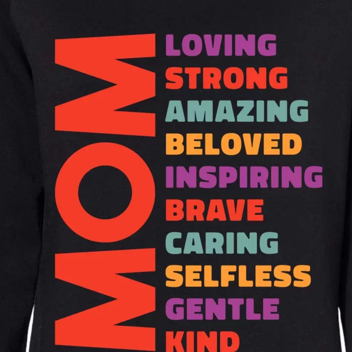 Mom Loving Strong Amazing Beloved Inspiring Brave Caring Selfless Gentle Kind Mo Womens California Wash Sweatshirt