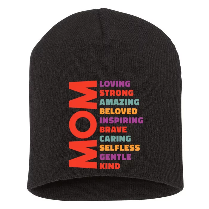 Mom Loving Strong Amazing Beloved Inspiring Brave Caring Selfless Gentle Kind Mo Short Acrylic Beanie