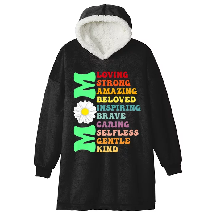 Mom Loving Strong Amazing Beloved Inspiring Brave Caring Selfless Gentle Kind Mo Hooded Wearable Blanket