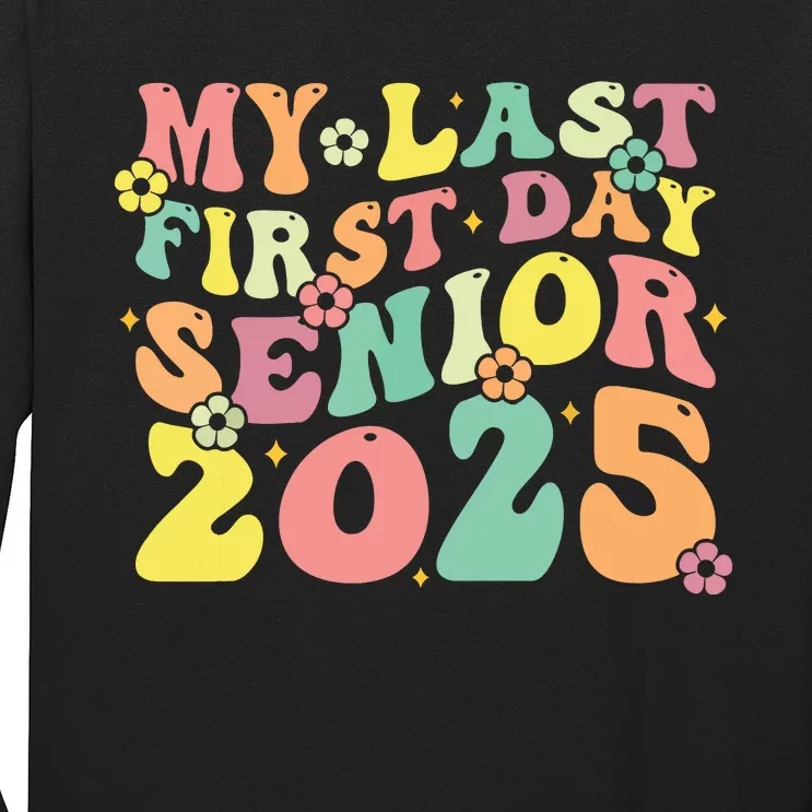 My Last Seniors Graduation 2025 Long Sleeve Shirt