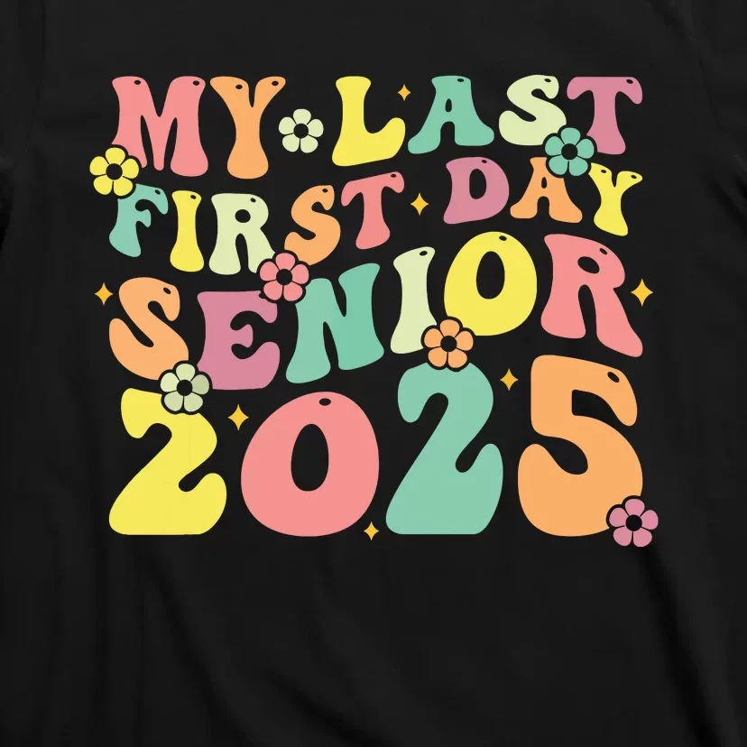 My Last Seniors Graduation 2025 T-Shirt