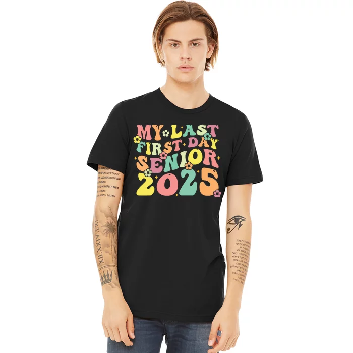 My Last Seniors Graduation 2025 Premium T-Shirt