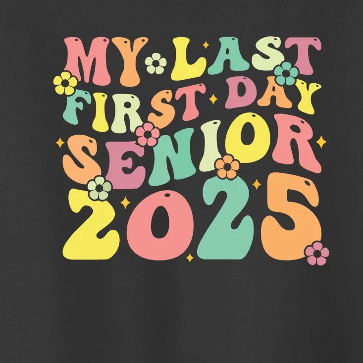 My Last Seniors Graduation 2025 Toddler T-Shirt