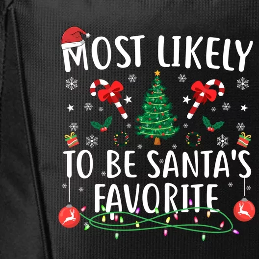 Most Likely SantaS Favorite Matching Family Xmas Surprise Gift City Backpack