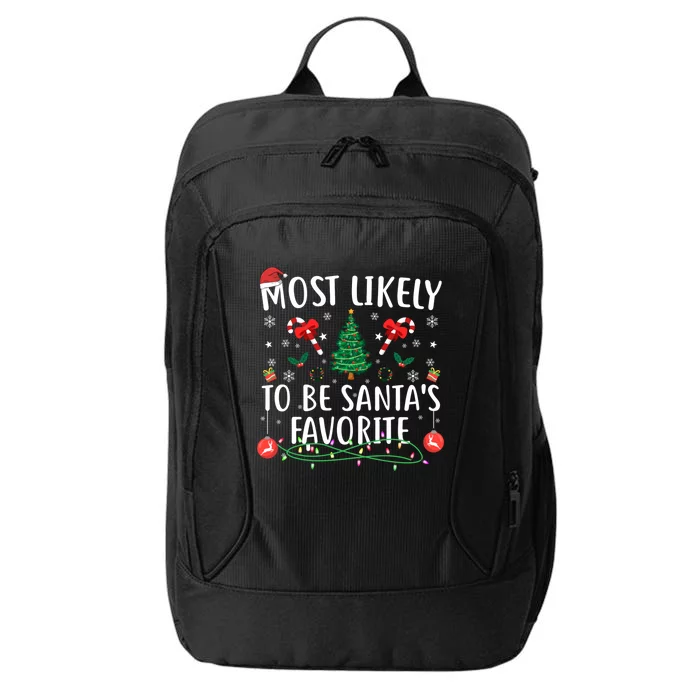 Most Likely SantaS Favorite Matching Family Xmas Surprise Gift City Backpack