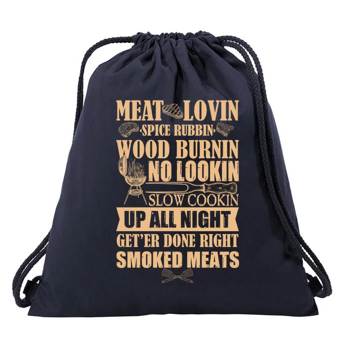 Meat Lovin Spice Rubbin Wood Burnin No Lookin Slow Cookin Smoked Meats Drawstring Bag