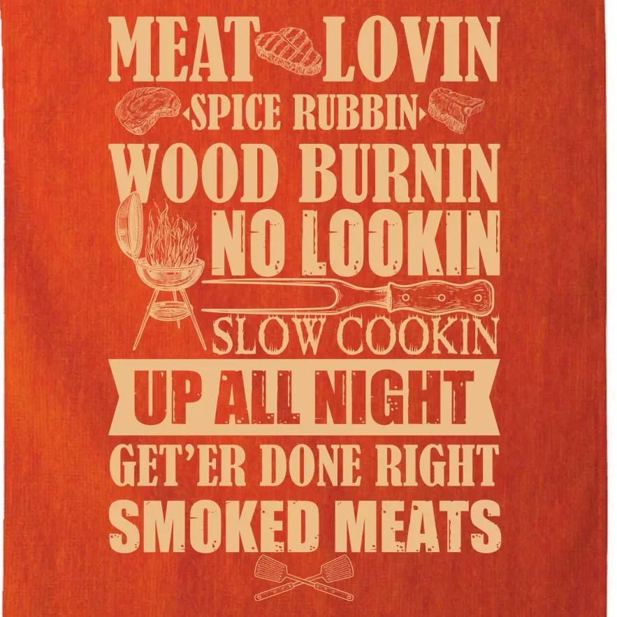 Meat Lovin Spice Rubbin Wood Burnin No Lookin Slow Cookin Smoked Meats Platinum Collection Golf Towel