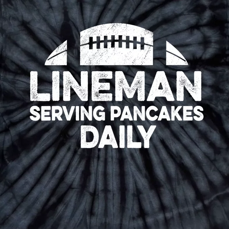 Mens Lineman Serving Pancakes Daily Football Offensive Lineman TShirt Tie-Dye T-Shirt