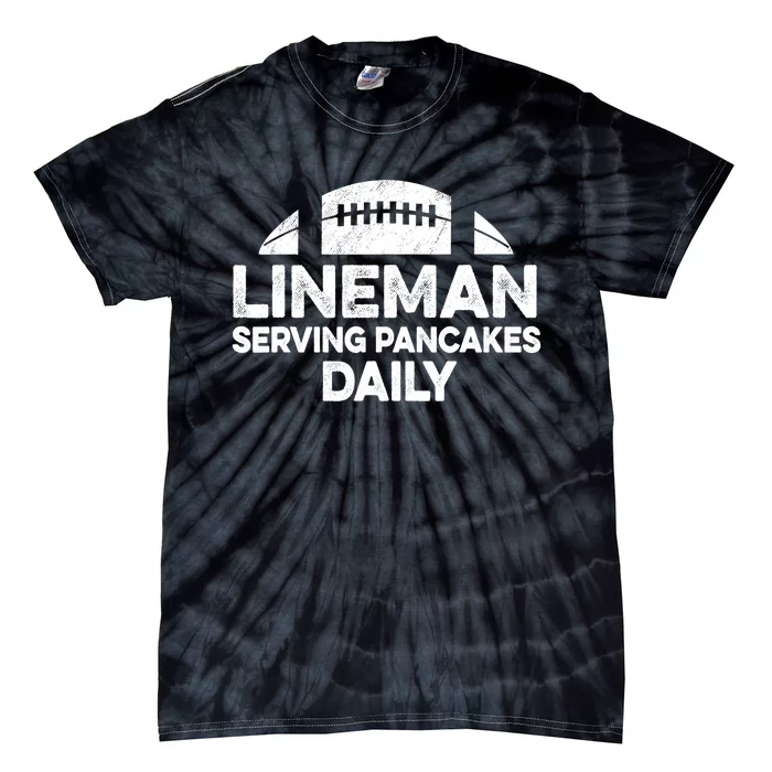 Mens Lineman Serving Pancakes Daily Football Offensive Lineman TShirt Tie-Dye T-Shirt