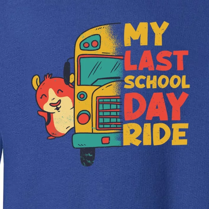 My Last School Day Ride Funny Schools Out Summer Guinea Pig Funny Gift Toddler Sweatshirt