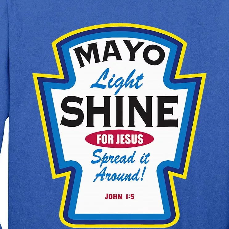 Mayo Light Shine Funny Christian Parody Tall Long Sleeve T-Shirt